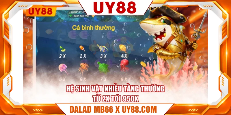 Hệ sinh vật nhiều tầng thưởng từ 2X tới 950X